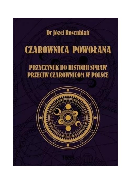 Czarownica powołana. Przyczynek do historii,,,