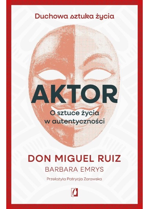 Aktor. O sztuce życia w autentyczności