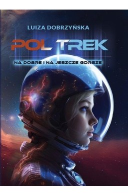 Poltrek. Na dobre i na jeszcze gorsze