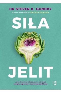 Siła jelit. Jak odbudować mikrobiom...