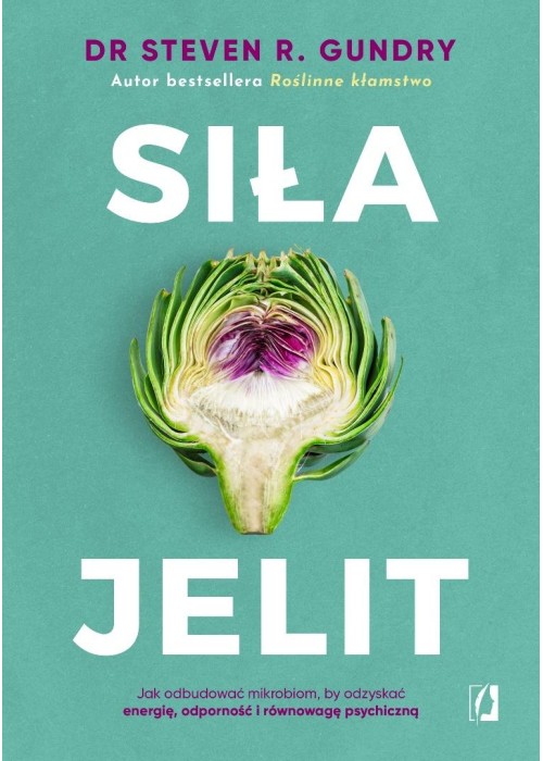 Siła jelit. Jak odbudować mikrobiom...