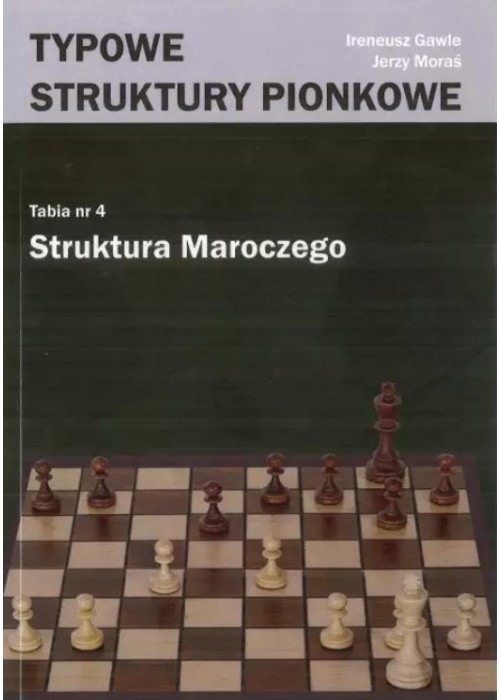 Typowe struktury pionkowe. Struktura Maroczego