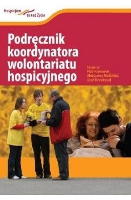 Podręcznik koordynatora wolontariatu hospicyjnego