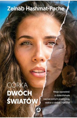 Córka dwóch światów. Moja opowieść o...