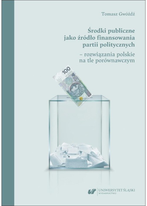 Środki publiczne jako źródło finansowania partii..