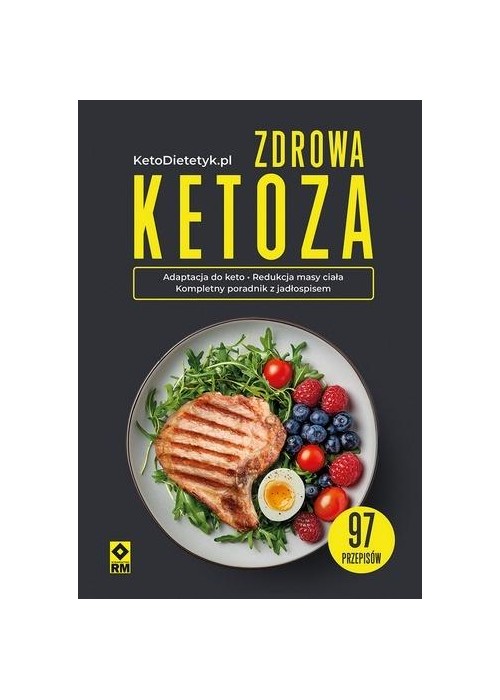 Zdrowa ketoza 97 przepisów