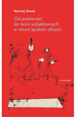Od przekonań do teorii subiektywnych w nauce..
