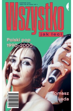 Wszystko jak leci. Polski pop 1990-2000