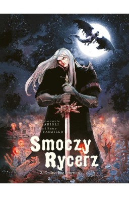 Smoczy rycerz T.2 Dolina bez Powrotu