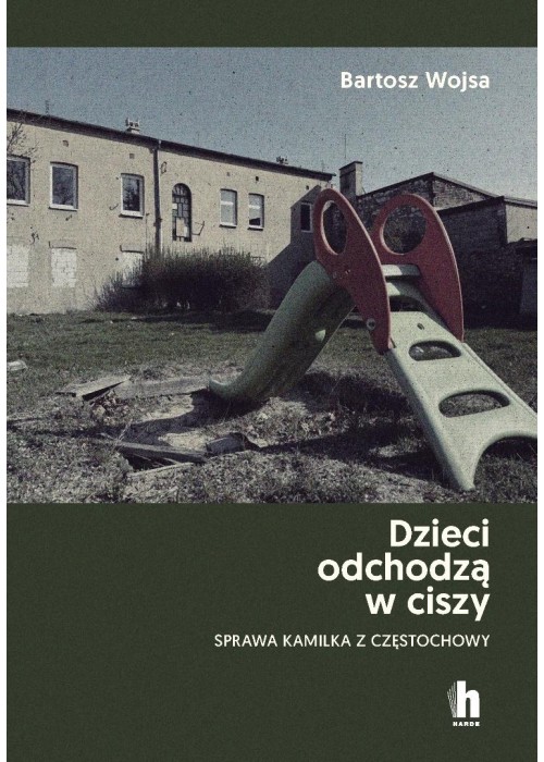 Dzieci odchodzą w ciszy. Sprawa Kamilka...