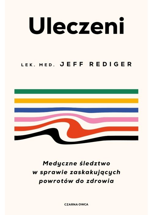 Uleczeni. Medyczne śledztwo w sprawie...