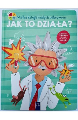 Wielka księga małych odkrywców. Jak to działa?