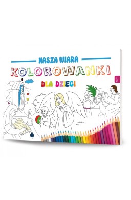 Nasza wiara. Kolorowanki dla dzieci