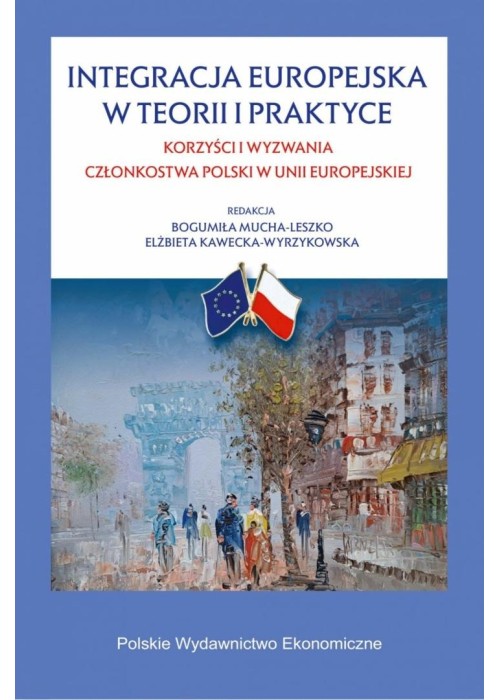 Integracja europejska w teorii i w praktyce