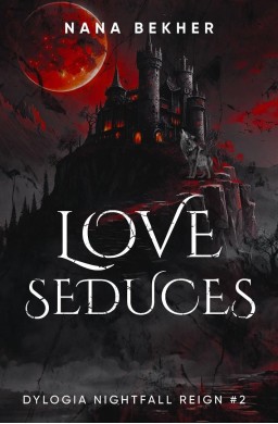 Nightfall Reign T.2 Love Seduces