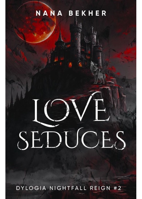Nightfall Reign T.2 Love Seduces