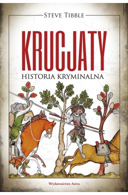 Krucjaty Historia kryminalna