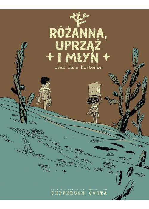 Różanna, uprząż i młyn oraz inne historie
