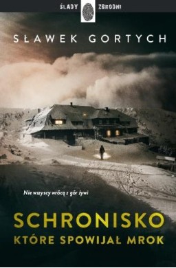 Schronisko, które spowijał mrok