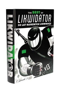 The Best of Likwidator. 30 lat słusznych likwidacj