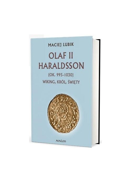 Olaf II Haraldsson (ok. 995-1030) Wiking Król..