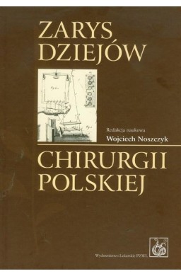 Zarys dziejów chirurgii polskiej
