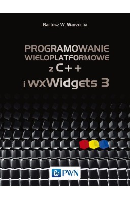 Programowanie wieloplatformowe z C++ i wxWidgets 3
