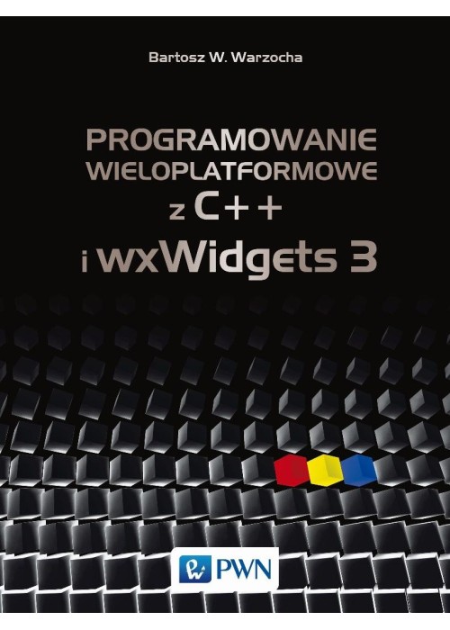 Programowanie wieloplatformowe z C++ i wxWidgets 3