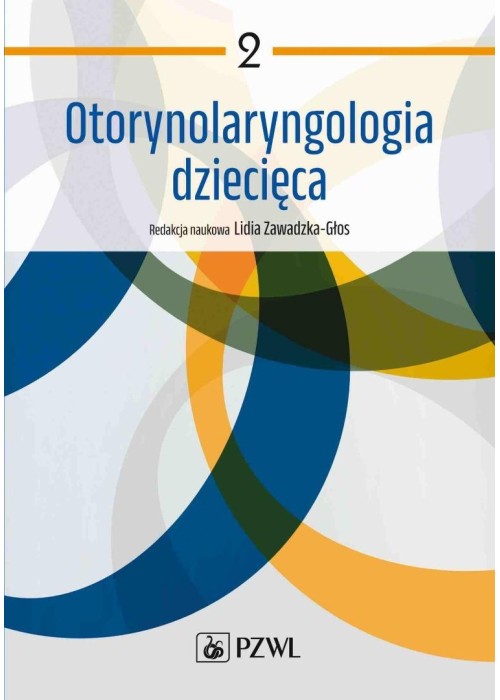 Otorynolaryngologia dziecięca T.2