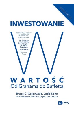 Inwestowanie w wartość. Od Grahama do Buffetta