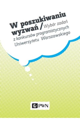 W poszukiwaniu wyzwań. Wybór zadań z konkursów...
