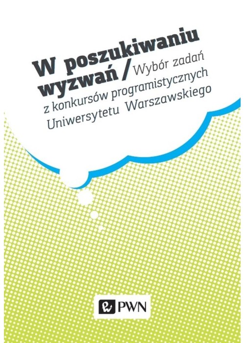 W poszukiwaniu wyzwań. Wybór zadań z konkursów...