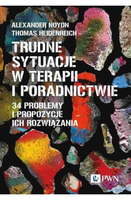 Trudne sytuacje w terapii i poradnictwie