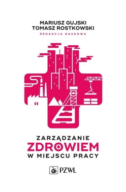 Zarządzanie zdrowiem w miejscu pracy