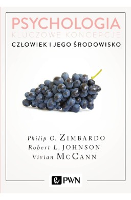 Psychologia. Kluczowe koncepcje T.5 Człowiek i ...