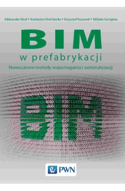 BIM w prefabrykacji. Nowoczesne metody wspomagania