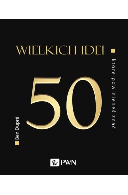 50 wielkich idei, które powinieneś znać