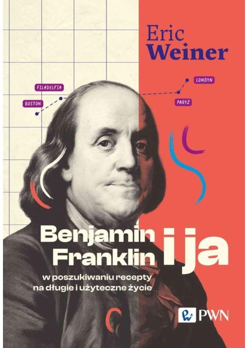 Benjamin Franklin i ja. W poszukiwaniu recepty...