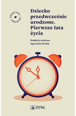 Dziecko przedwcześnie urodzone. Pierwsze lata życi