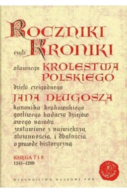 Roczniki czyli Kroniki sławnego... Księga 7-8