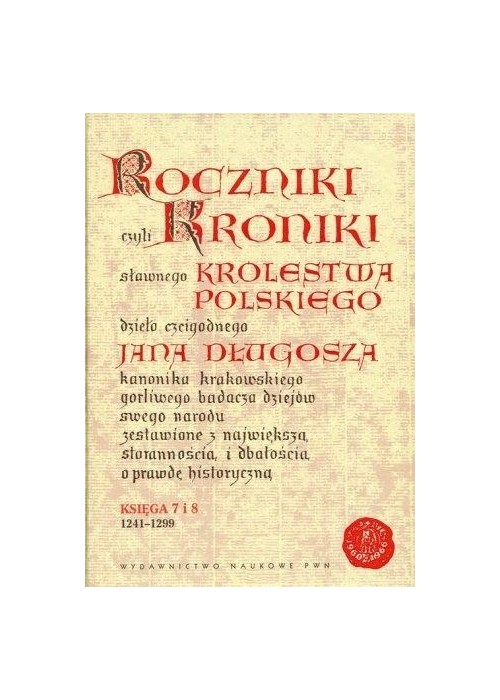 Roczniki czyli Kroniki sławnego... Księga 7-8