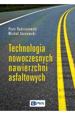 Technologia nowoczesnych nawierzchni asfaltowych