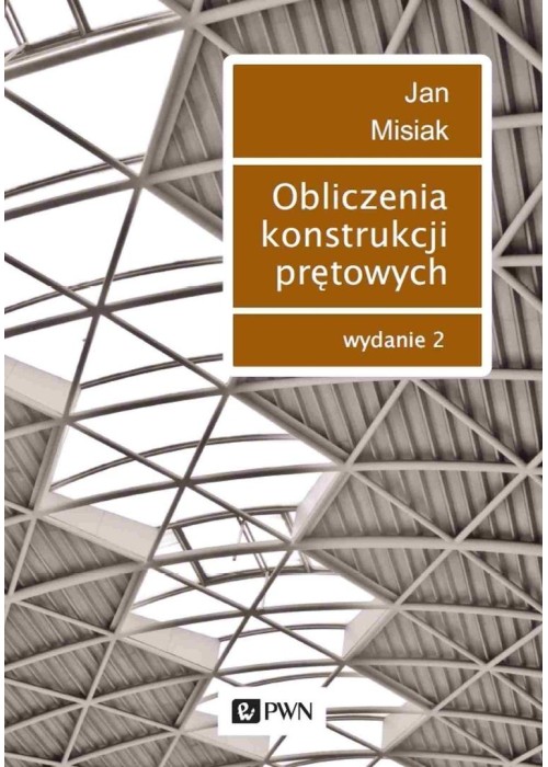 Obliczenia konstrukcji prętowych