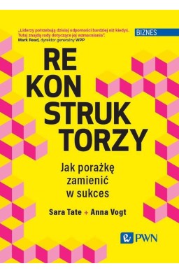 Rekonstruktorzy. Jak porażkę zamienić w sukces