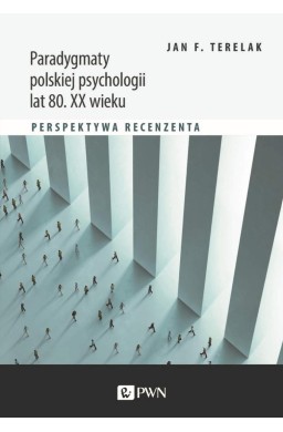 Paradygmaty polskiej psychologii lat 80. XX wieku