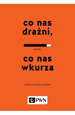 Co nas drażni, co nas wkurza