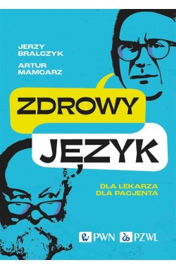 Zdrowy język. Dla lekarza, dla pacjenta