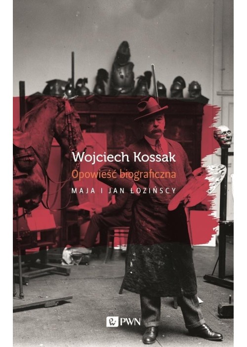 Wojciech Kossak. Opowieśćbiograficzna