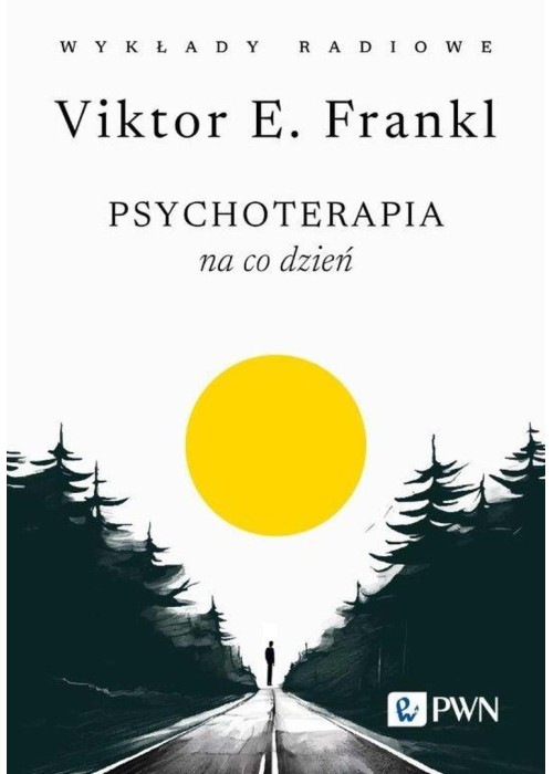 Psychoterapia na co dzień. Wykłady radiowe