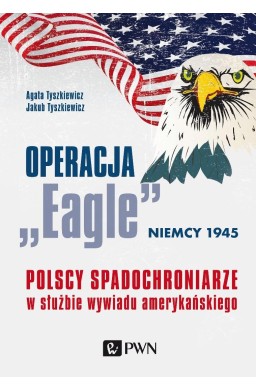 Operacja Eagle Niemcy 1945. Polscy spadochroniarze
